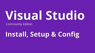 Visual Studio 2022 IDE - How To Install Visual Studio 2022