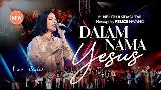 DALAM NAMA YESUS - NEW POWER WORSHIP ft MELITHA SIDABUTAR