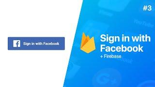 Sign in with Facebook + Firebase - Connect Facebook App to Firebase | Part 3