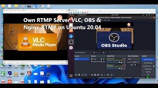 Create Own RTMP Server with OBS and Nginx-RTMP in Ubuntu and test with client on VLC