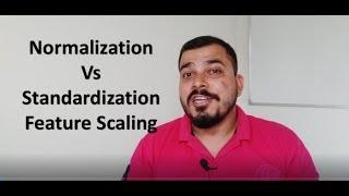 Standardization Vs Normalization- Feature Scaling
