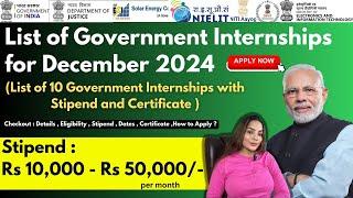 List of Government Internships for December 2024 | Stipend upto 50,000/- | Govt Free Certificate