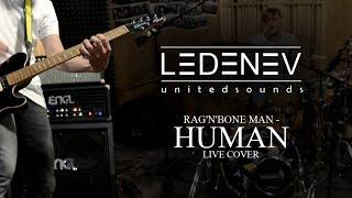 Human - Rag'n'Bone Man LIVE cover by Ledenev United Sounds