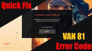 Valorant Error Code Van -81: How To Fix Service Start Failed - Quick FIxed