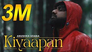 Kiyaapan - Anushka Udana Ft. Chamath & Yasho | Wasthi Productions