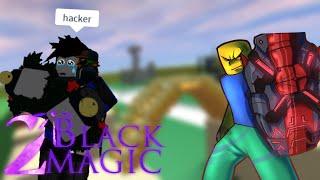 black magic 2 is full of hackers
