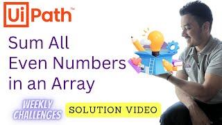 Solution : TBMK0001 | Array Manipulation | UiPath Weekly Challenge Series | Mukesh Kala