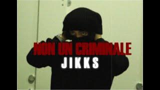 JIKKS - NON UN CRIMINALE ( OFFICIAL MUSIC VIDEO )