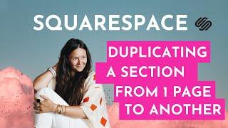 How to duplicate a section to another Squarespace page