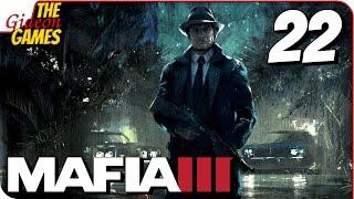 MAFIA 3  Прохождение #22  КРОВЬ и БЕНЗИН