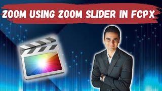 How To Zoom In To And Out Of Timeline Using Zoom Slider In Final Cut Pro