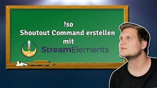 Erstelle einen Shoutout (!so) Command mit StreamElements - StreamElements Tutorial