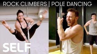 Rock Climbers Try to Keep Up With a Pole Dancer | SELF