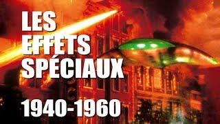 Histoire des Effets Spéciaux [1940-1960]