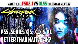 Cyberpunk 2077 - FSR2.1 Patch 1.6.1 Complete PC & Console Technical Review