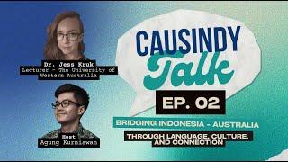 CAUSINDY TALK Ep. 2: Bridging Indonesia - Australia Through Language, Culture, and Connection