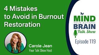 119- The 4 Mistakes to Avoid in Burnout