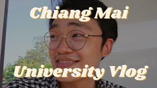 Chaing Mai University Vlog - Lost in Chaing Mai University