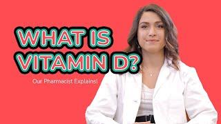 What is vitamin D? Our Pharmacist Explains!