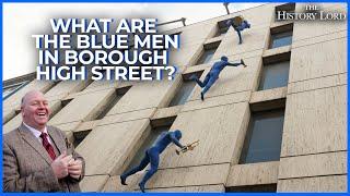 What Are The Blue Men In Borough High Street?