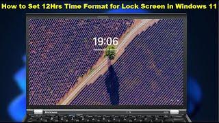 How to Change Lock Screen Time 24Hrs to 12Hrs on Windows 11