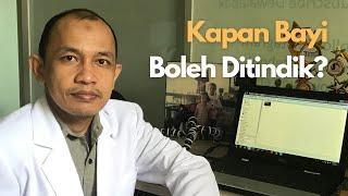 Kapan ya.... bayi boleh DITINDIK??