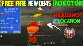 Free Fire OB45 INJECTOR | Headshot Hack + Location Hack + Magic Bullet | Rank Working Injector