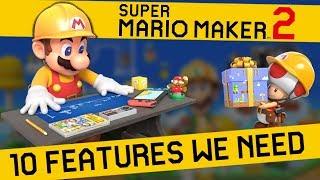 10 Features that NEED TO BE in Super Mario Maker 2