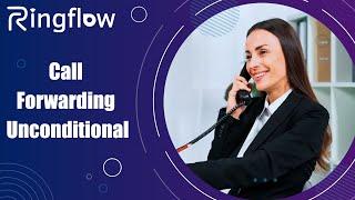 Call Forwarding Unconditional - Ringflow