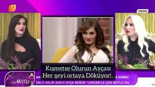 Ayça: kısmetse olurda en çok Para kazanan bendim!