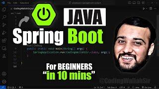 Spring Boot in 10 Mins | Java Spring Boot Tutorial [Hindi] | Coding Wallah Sir