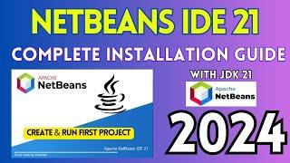 How to Install NetBeans IDE 21 on Windows 11 (64 bit) [ 2024 Update ] with JDK 21 Complete Guide