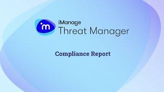 Viewing compliance reports using iManage Threat Manager