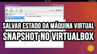 Como Criar Snapshot e Restaurar Máquinas Virtuais no  VIRTUALBOX