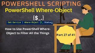 Powershell Where-Object {$_.} Operators Filter