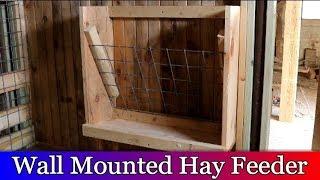 Building a Wall mounted Hay feeder for the barn stall