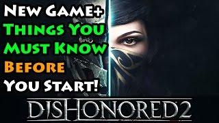 Dishonored 2 - New Game Plus - What You Must Know Before You Start NG+