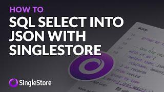 #SQL Select into #JSON with #SingleStore