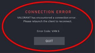 How To Fix Valorant Error VAN 6 -Valorant Error Code 6 - Valorant Has Encountered a Connection Error