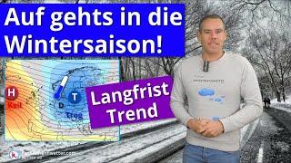 Auf in die Wintersaison - Langfrist November und Anfang Dezember