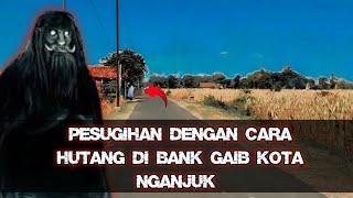 RUTE MENUJU BANK GAIB DI KOTA NGANJUK #bankgaib #pesugihan #misteri