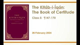 The Kitab-i-Iqan - The Book of Certitude (2024) 5/8 - Steven Phelps