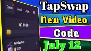 12th July TapSwap New Video Code (watch daily video) || Earn Additional Rewards | Increase Income