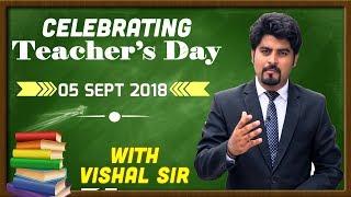 | CELEBRATE TEACHER'S DAY  WITH  VISHAL SIR | 1:30 P.M.