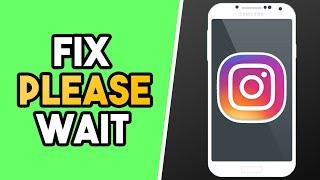 Instagram Please Wait a Few Minutes Before You Try Again (FIX)