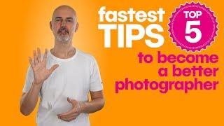 Top 5 Tips to become a better photographer 2019