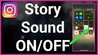 How To Turn On And Off Sound On Instagram Stories