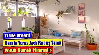 17 IDE KREATIF DESAIN TERAS JADI RUANG TAMU GAMPANG DITIRU!!!