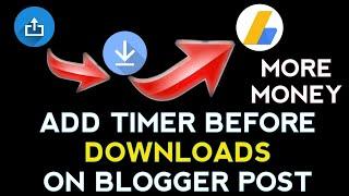 How to add timer before downloading like URL shortener websites on blogger post