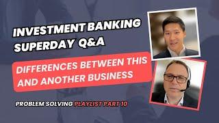 Investment Banking Superday Mock Interview | Differences Between Two Businesses | Part 2